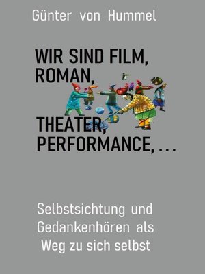 cover image of Wir sind Film, Roman, Theater, Performance . . .
